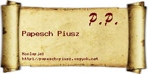 Papesch Piusz névjegykártya